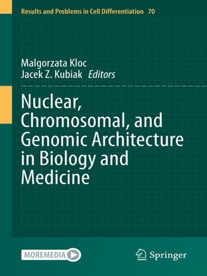 cover image of Nuclear, Chromosomal, and Genomic Architecture in Biology and Medicine